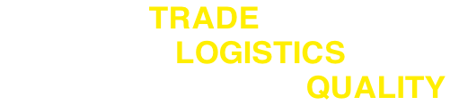 Seamless TRADE
       Trusted LOGISTICS
                Unmatched QUALITY
